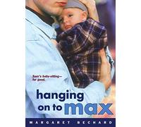 Hanging on to Max