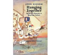 Hanging Together: Unity and Diversity in American Culture