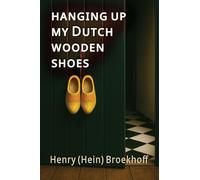Hanging Up My Dutch Wooden Shoes