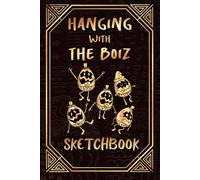 HANGING WITH THE BOIZ SKETCHBOOK - HAZBIN STYLE DESIGN BOOK TO DRAW AND SKETCH YOUR ARTWORK: 100 BLANK PAGES FOR CREATIVE FANS OF HOTEL ANIMATION AND EGG BOIZ