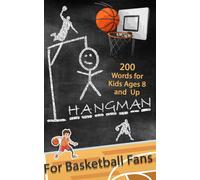 Hangman for Basketball Fans | The Word Game for Clever Minds and Game Day Fun: 200 Basketball Terms for Kids, Teens and Adults | Gift Idea for Sports Fans