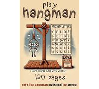 Hangman Fun: Classic Word-Guessing Game: 120 Pages of Hangman Puzzles for Endless Entertainment and Brain Teasers