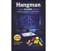 Hangman Game: Gaming, Consoles & In-Game Stuff: 200 Games for Kids, Teens and Adults with Solutions (6x9 in)