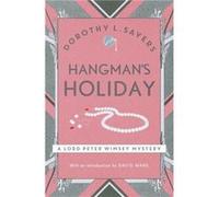 Hangman'S Holiday Dorothy L Sayers, (Auteur)