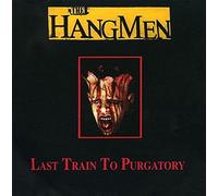Hangmen, the - Last Train to Purgatory [Import]