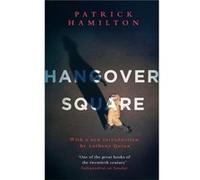 Hangover Square Patrick Hamilton, (Auteur)