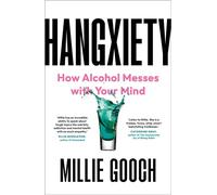 Hangxiety How Alcohol Messes with Your Mind - Millie Gooch - Hay House UK - ebook (ePub) - Livre