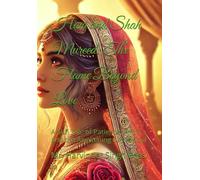 Hani and Shah Mureed: The Flame Beyond Love: A Sufi Tale of Patience, Faith, and the Awakening of the Soul