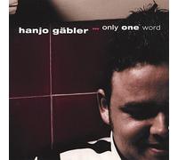 Hanjo Gäbler - Only one word