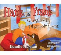 Hank and Frank Wrestle with Disappointment
