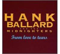 Hank Ballard & Midnighters - from Love to Tears