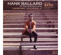 Hank Ballard & the Midni – Unwind Yourself – The King Recordings 1964-1967 – Import
