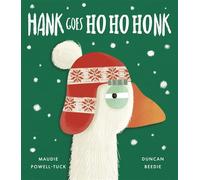 Hank Goes Ho Ho Honk - Maudie Powell-Tuck - Tiger Tales - ebook (ePub) - Livre