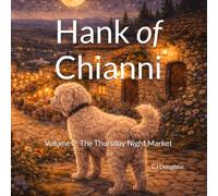 Hank of Chianni: Volume 2: The Thursday Night Market