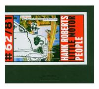 Hank Roberts - Petits Gens Du Moteur