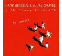 Hank Sizzoe & Loose Gravel – In Concert – CD