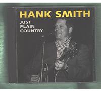 Hank Smith - Hank Smith "just plain country"