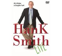 Hank Smith Live: Wit and Wisdom to Strengthen Youth