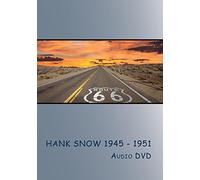 Hank Snow 1945 - 1951