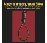 Hank Snow - Songs of When Tragedy Struck
