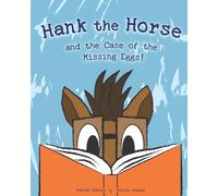 Hank The Horse And The Case Of The Missing Eggs!
