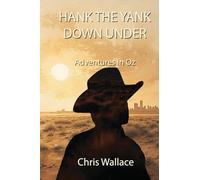 Hank the Yank Down Under: Adventures in Oz