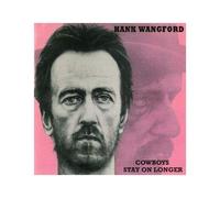 Hank Wangford - Hank Wangford: Cowboys Stay On Longer [CD]