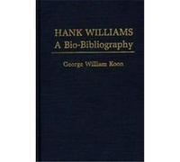 Hank Williams George William Koon (Auteur)