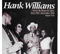 Hank Williams - I Won't Be Home No More