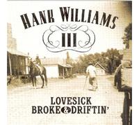 Hank Williams III - Lovesick Broke & Driftin' [Import]