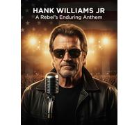 Hank Williams Jr: A Rebel'S Enduring Anthem