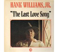 Hank Williams Jr. - The Last Love Song [Vinyl LP]