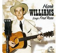 Hank Williams - Sings Fred Rose [Import]