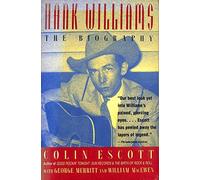 Hank Williams: The Biography