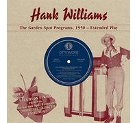 Hank Williams - The Garden Spot Programs, 1950 [LP] [Import]