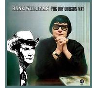 Hank Williams The Roy Orbison Way (Remastered)