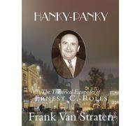 Hanky-Panky: The Theatrical Escapades of Ernest C. Rolls
