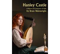 Hanley Castle: Walking Among Lions Book 2 - A Constance Of York Novel