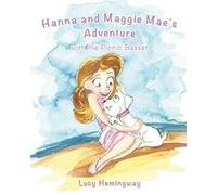 Hanna And Maggie Mae's Adventure With The Picnic Basket