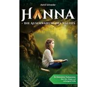 Hanna - Die Auserwählte des Waldes: Ein Gutensteiner Fantasyroman ab 10 über Mut, Magie & die Kraft der Natur: Tipps & Extras: Rätsel, Unterrichtsideen & echter Schauplatz.