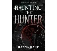 Haunting the Hunter (Volume 1)