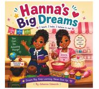 Hanna’s Big Dreams: I teach. I bake. I believe in me.