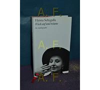 Hanna Schygulla Wach auf und trAume. Die Autobiographie /allemand