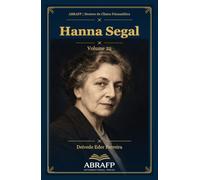 Hanna Segal: Simbolização, fantasia e técnica kleiniana