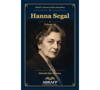 Hanna Segal: Simbolização, fantasia e técnica kleiniana