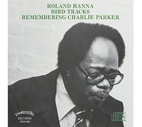 Hanna, Sir Roland – Birdtracks – Remembering Charl