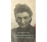 Hanna Szumanska-Grossowa. Poèmes et autres extraits