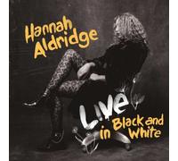 HANNAH ALDRIDGE - LIVE IN BLACK AND WHITE - CD - 50 - F4z