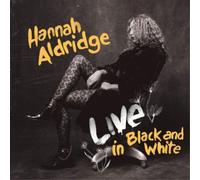 Hannah Aldridge – Live in Black and White – Vinyle 12" LP (neuf, paroles explicites)