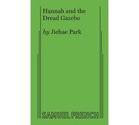 Hannah And The Dread Gazebo